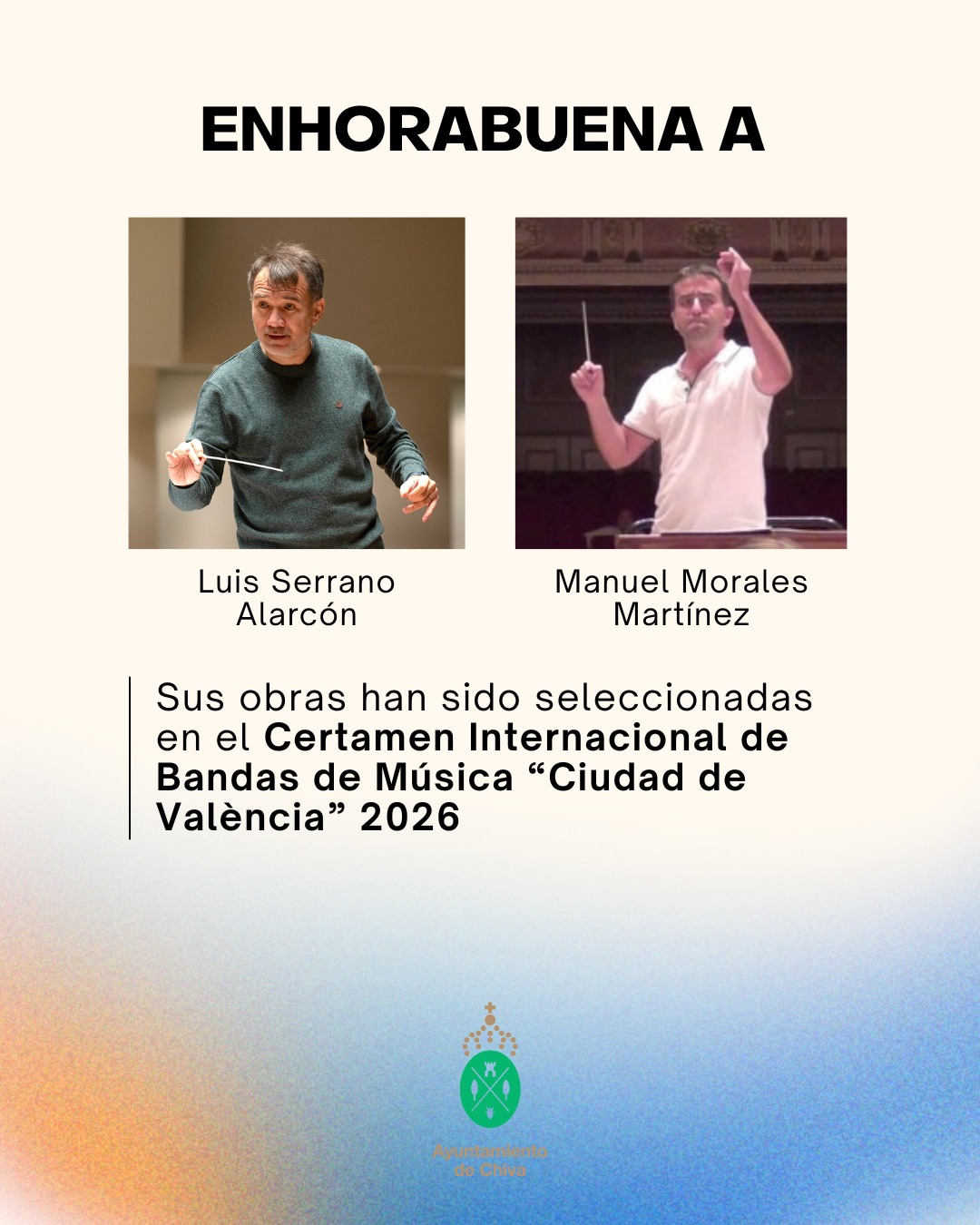 El Ayuntamiento de Chiva felicita a los compositores Luis Serrano Alarcón y Manuel Morales Martínez por haber sido seleccionados por las bandas participantes del Certamen de Bandas de Valencia